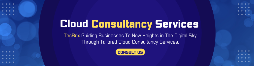 Cloud Consultancy Services - tecbrix.com