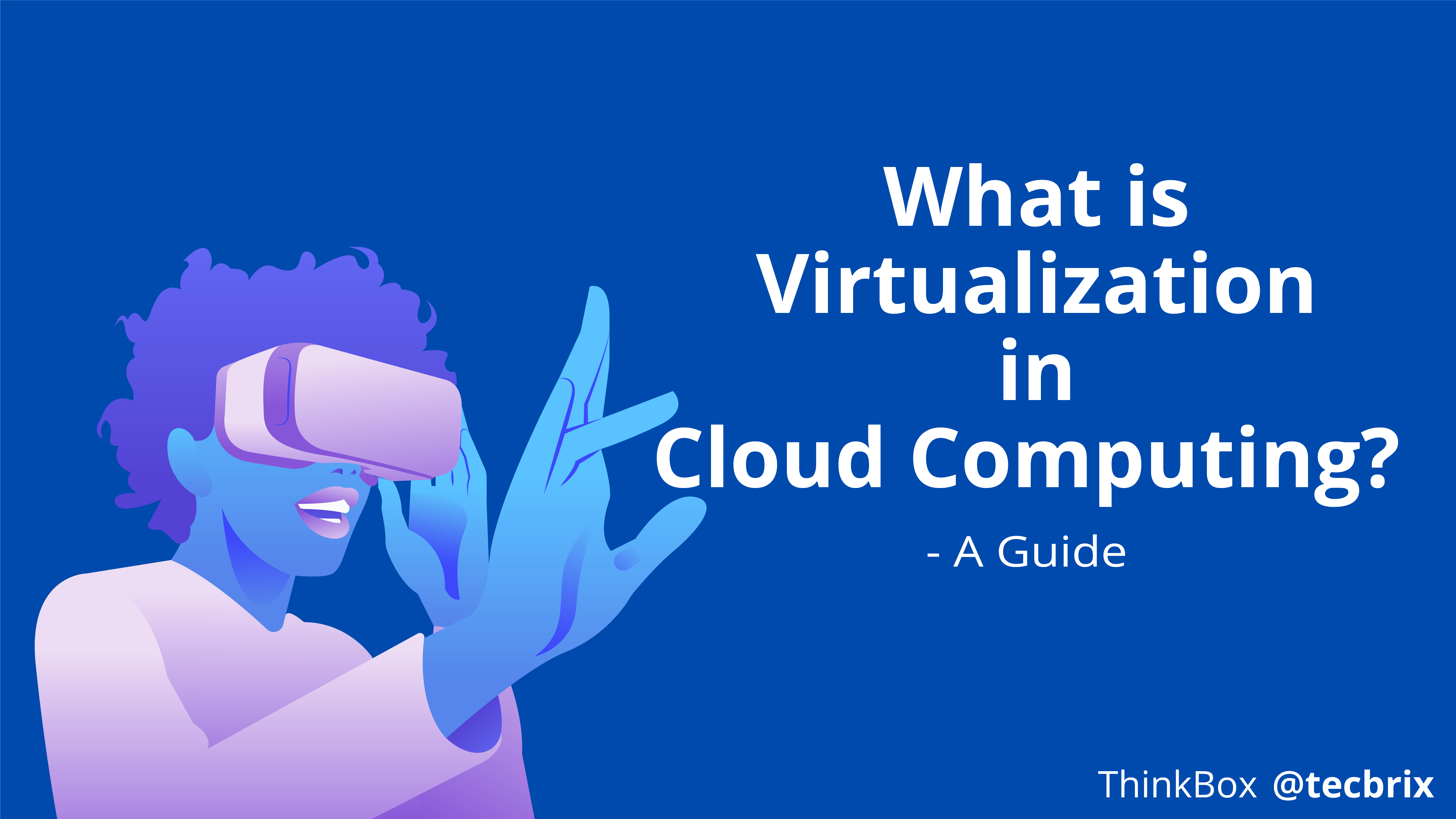 what-is-virtualization-in-cloud-computing-a-guide