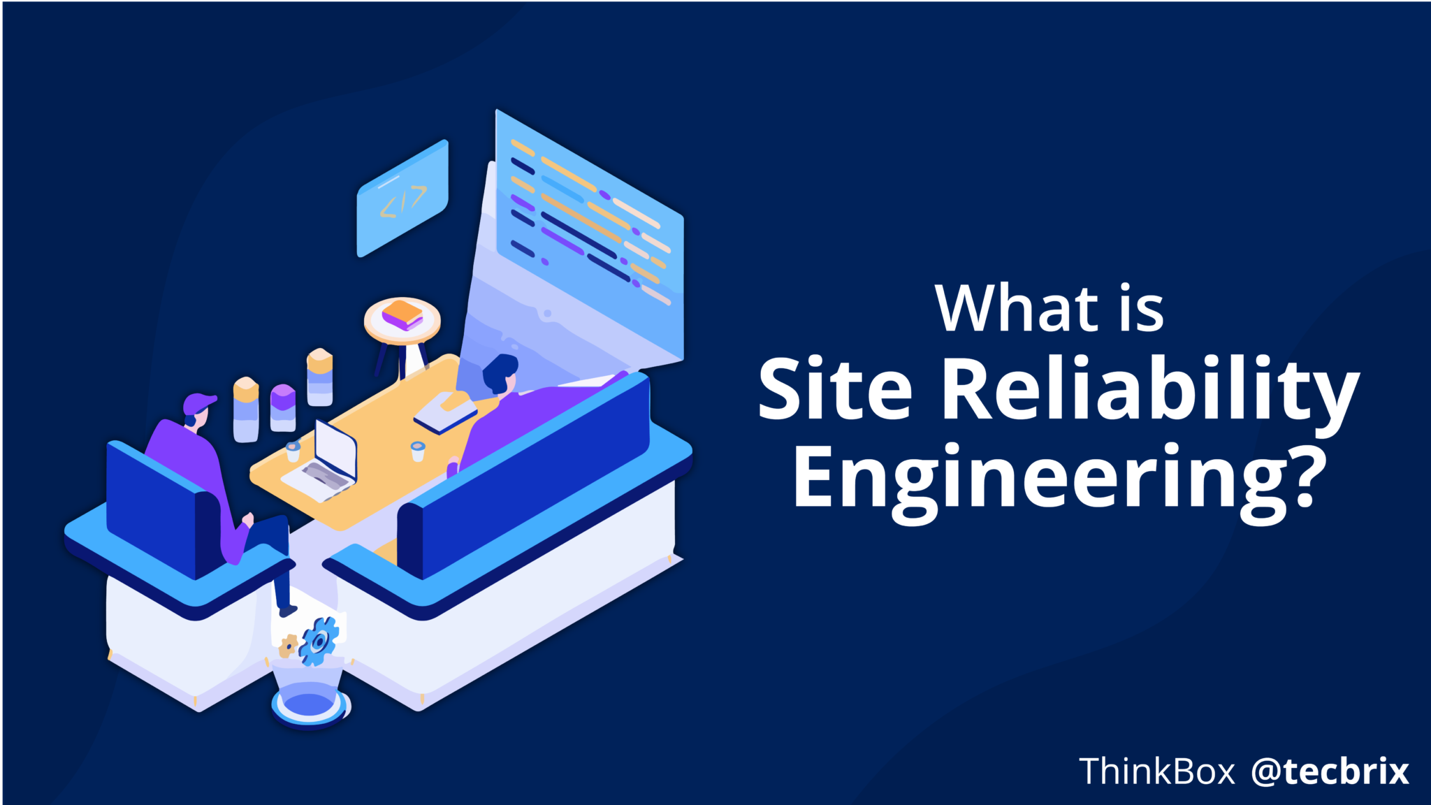 What is Site Reliability Engineering?