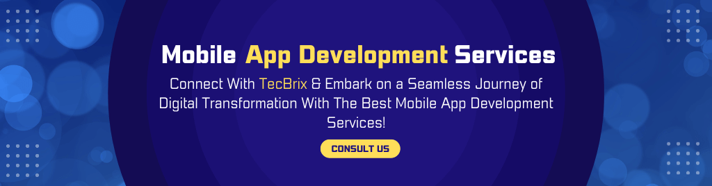 Mobile App Development Services - tecbrix.com